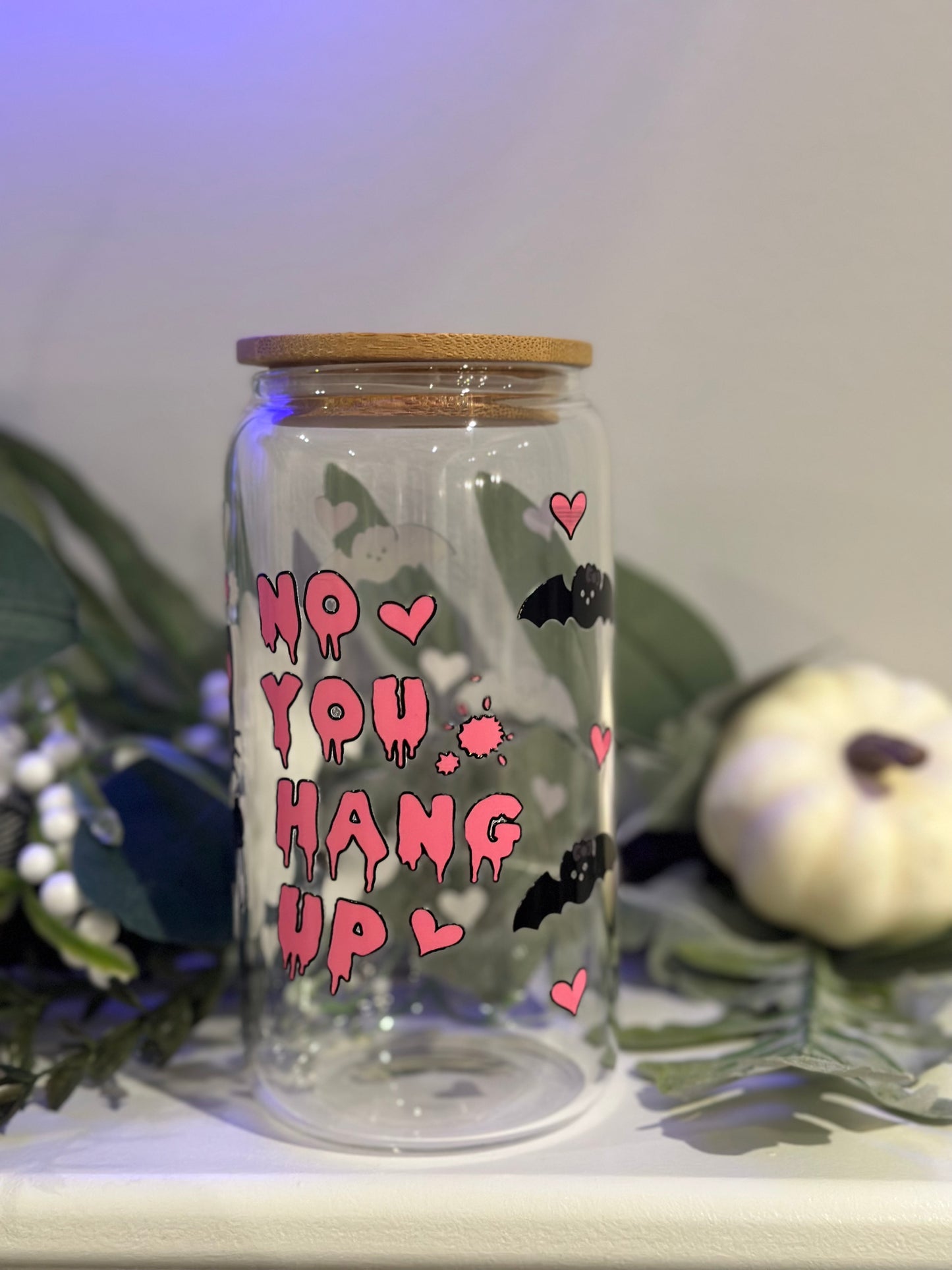 No You Hang Up - 16oz Cup