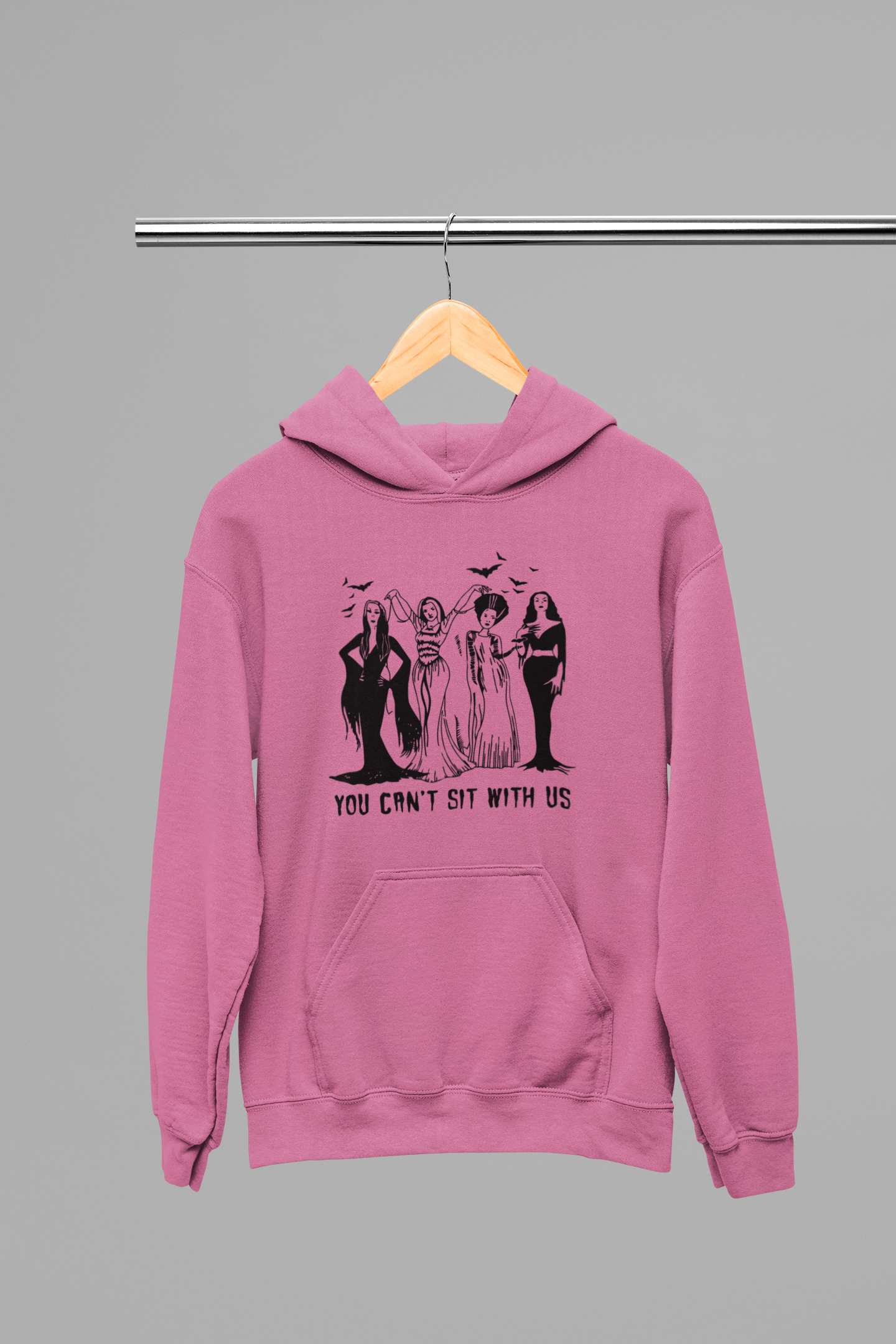 You Can't Sit With Us Hoodie