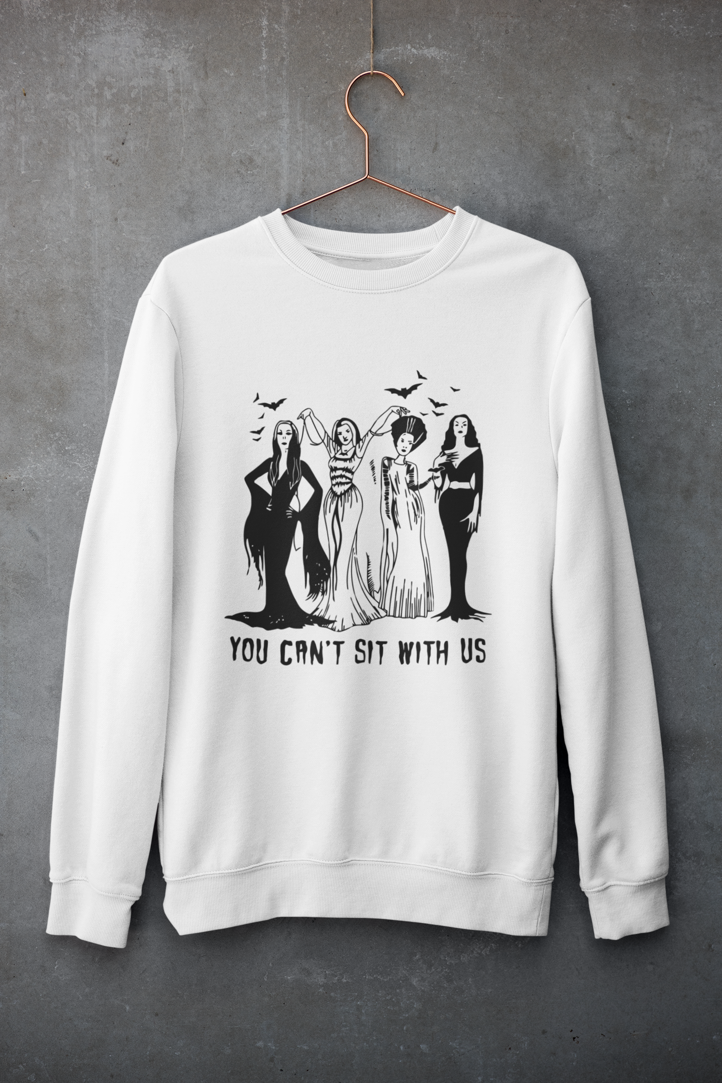 You Can't Sit With Us Crewneck