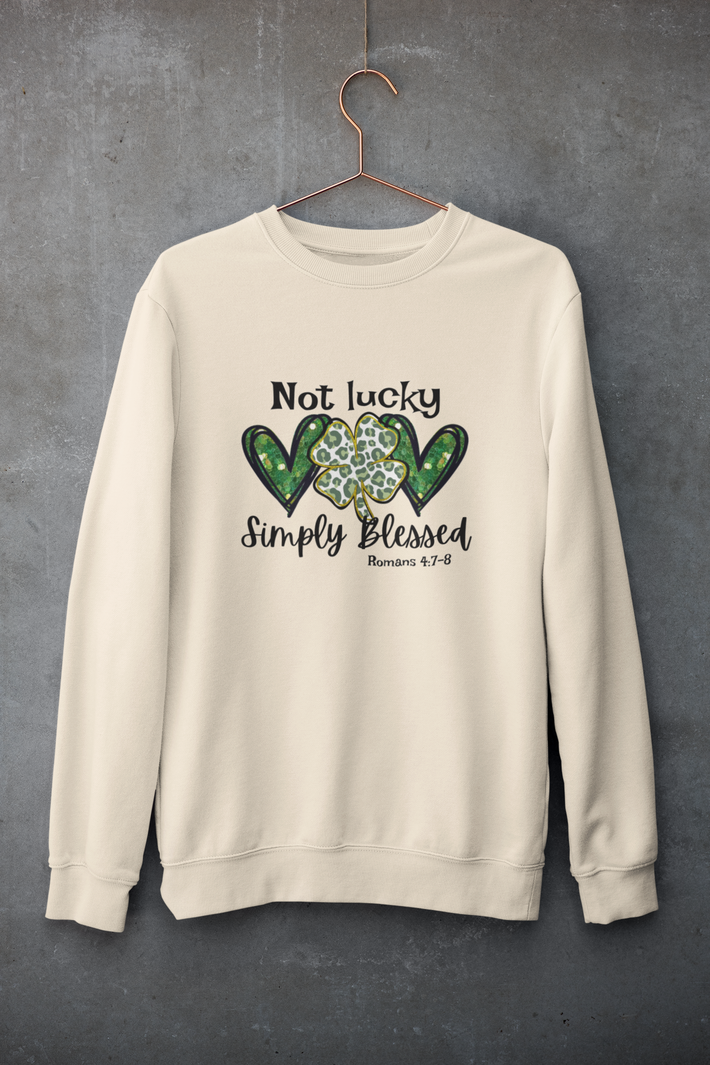 Not Lucky Simply Blessed Crewneck Sweater