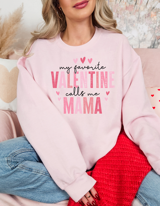 My Favorite Valentine Calls me Mama Crewneck