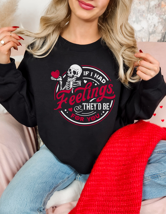 If I Had Feelings Crewneck